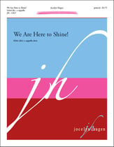 We Are Here to Shine! SSAA choral sheet music cover